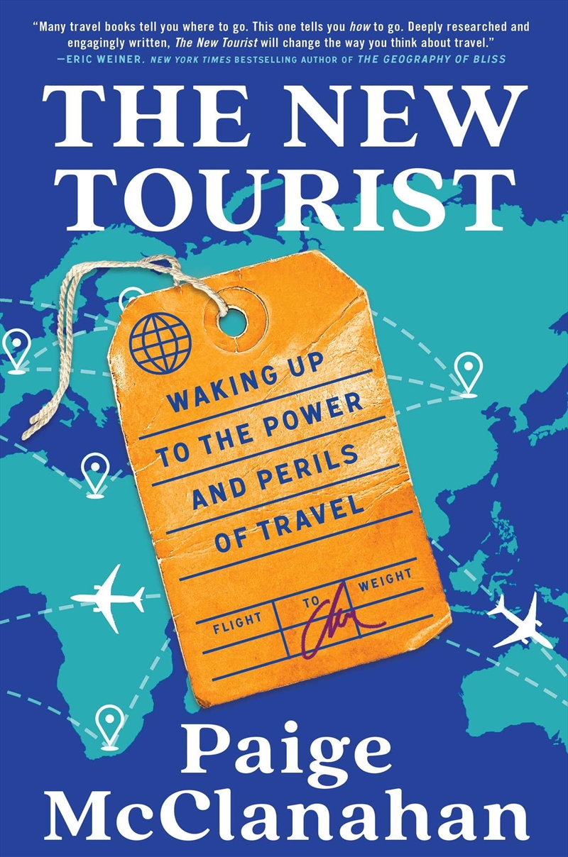 The New Tourist: Waking Up To The Power And Perils Of Travel/Product Detail/Business Leadership & Management