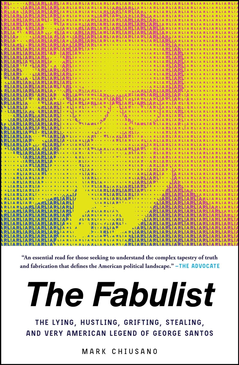 The Fabulist: The Lying, Hustling, Grifting, Stealing, and Very American Legend of George Santos/Product Detail/Biographies & True Stories