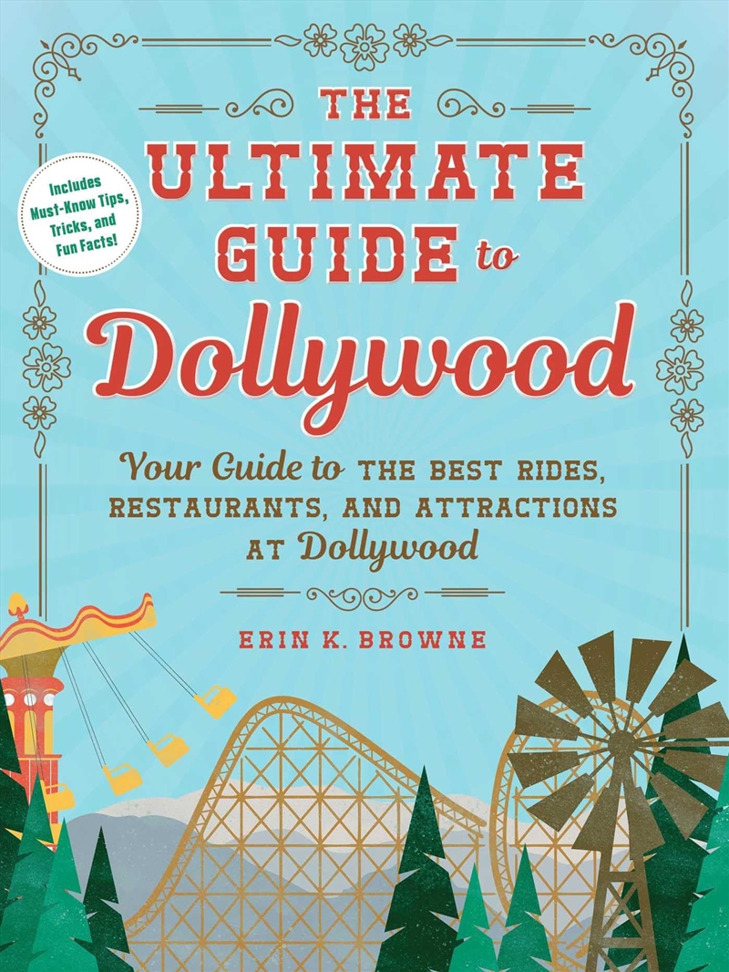 The Ultimate Guide To Dollywood: Your Guide To The Best Rides, Restaurants, And Attractions At Dolly/Product Detail/Travel & Holidays