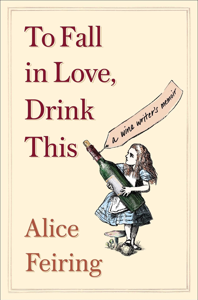 To Fall In Love, Drink This: A Wine Writer's Memoir/Product Detail/Biographies & True Stories