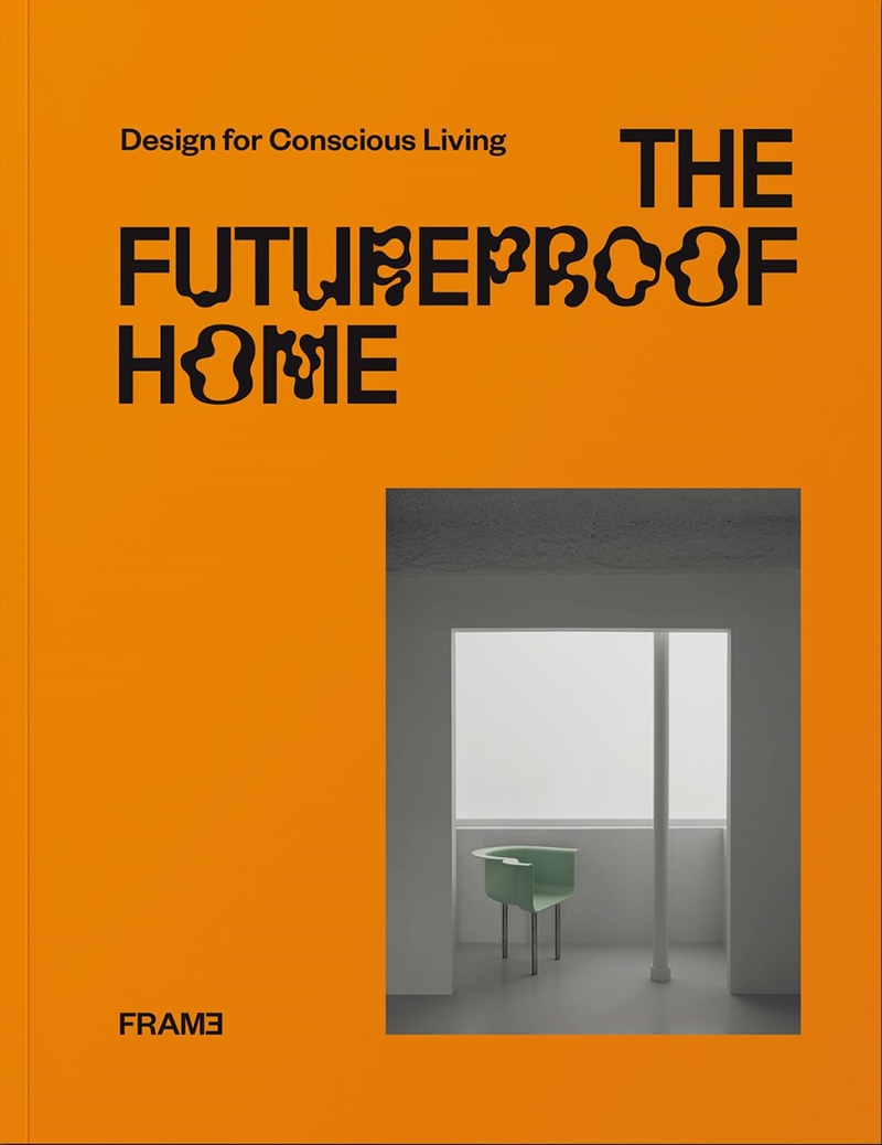 The Futureproof Home: Design for Conscious Living/Product Detail/Architecture