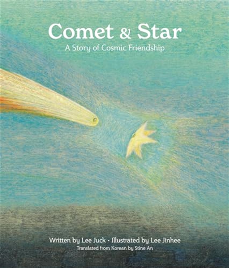 Comet & Star: A Story Of Cosmic Friendship/Product Detail/Childrens Fiction Books