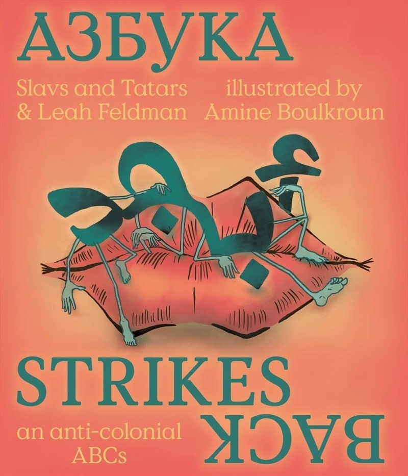 Slavs & Tatars: Azbuka Strikes Back: An Anti-Colonial ABCs/Product Detail/Reading