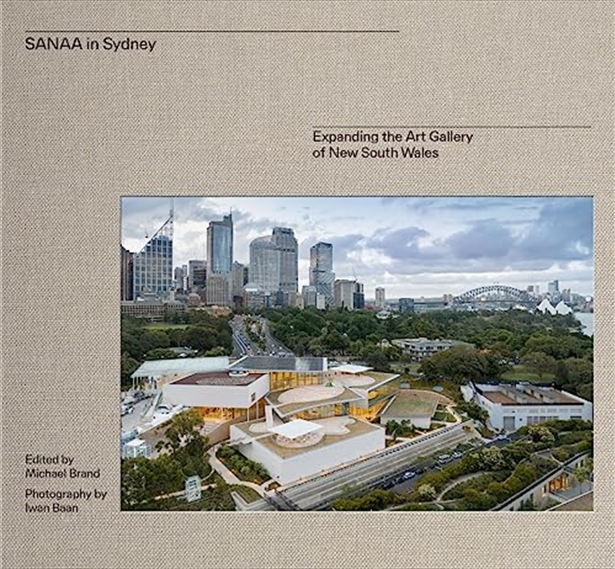 Sanaa In Sydney: New Architecture For The Art Gallery Of New South Wales/Product Detail/Reading