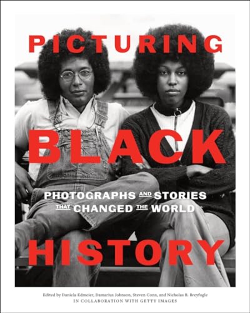 Picturing Black History: Photographs And Stories That Changed The World/Product Detail/Photography