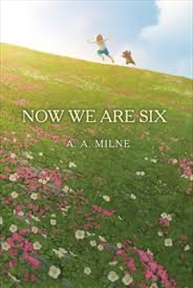 Now We Are Six (The Winnie-The-Pooh Collection)/Product Detail/Childrens Fiction Books