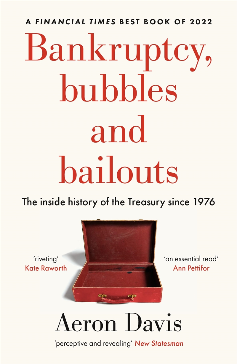 Bankruptcy, Bubbles And Bailouts: The Inside History Of The Treasury Since 1976 (Manchester Capitali/Product Detail/Politics & Government