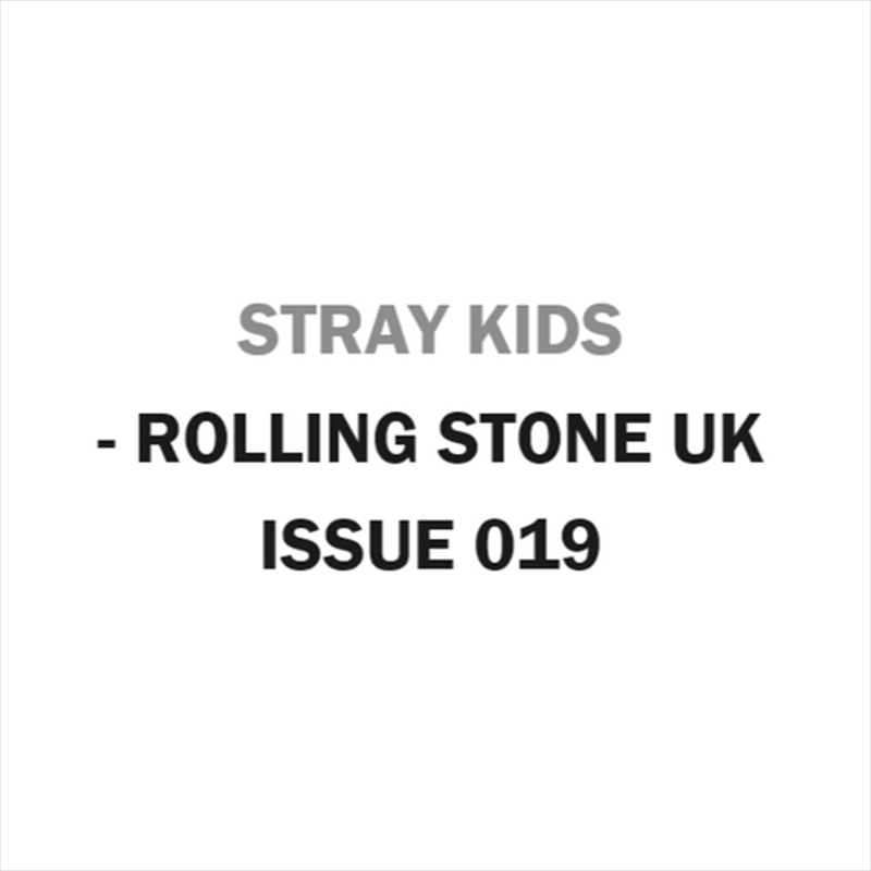 Rolling Stone UK Issue 019 : Stray Kids/Product Detail/KPOP Merch