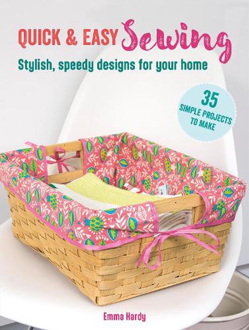 Quick & Easy Sewing: 35 simple projects to make/Product Detail/Crafts & Handiwork