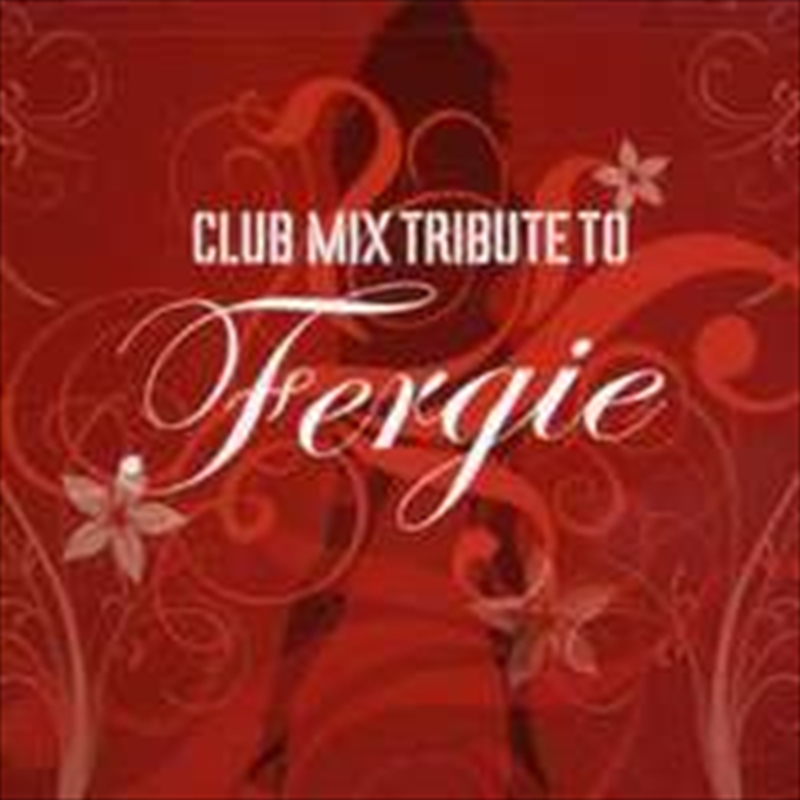 Club Mix Tribute To Fergie/Product Detail/Dance