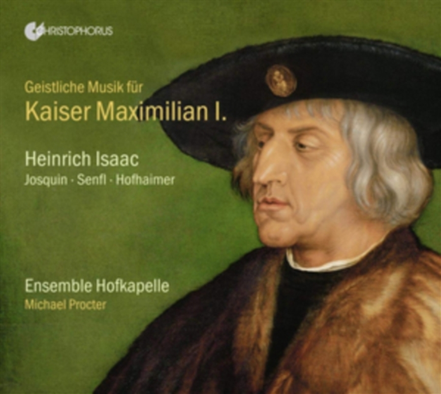 Sacred Music For Kaiser Maximilian I, Works By Isaac, Josquin, Senfl Et Al,/Product Detail/Classical
