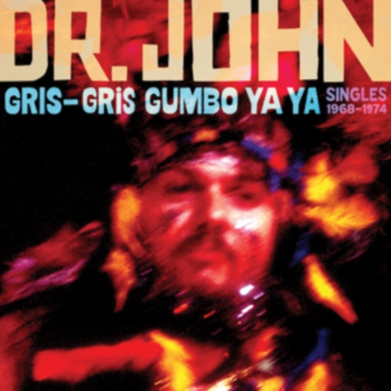 Gris-Gris Gumbo Ya Ya: Singles 1968-1974/Product Detail/Rock/Pop