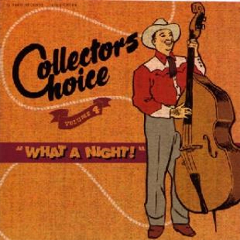 Collectors Choice Vol 4: What A Night/Product Detail/Various