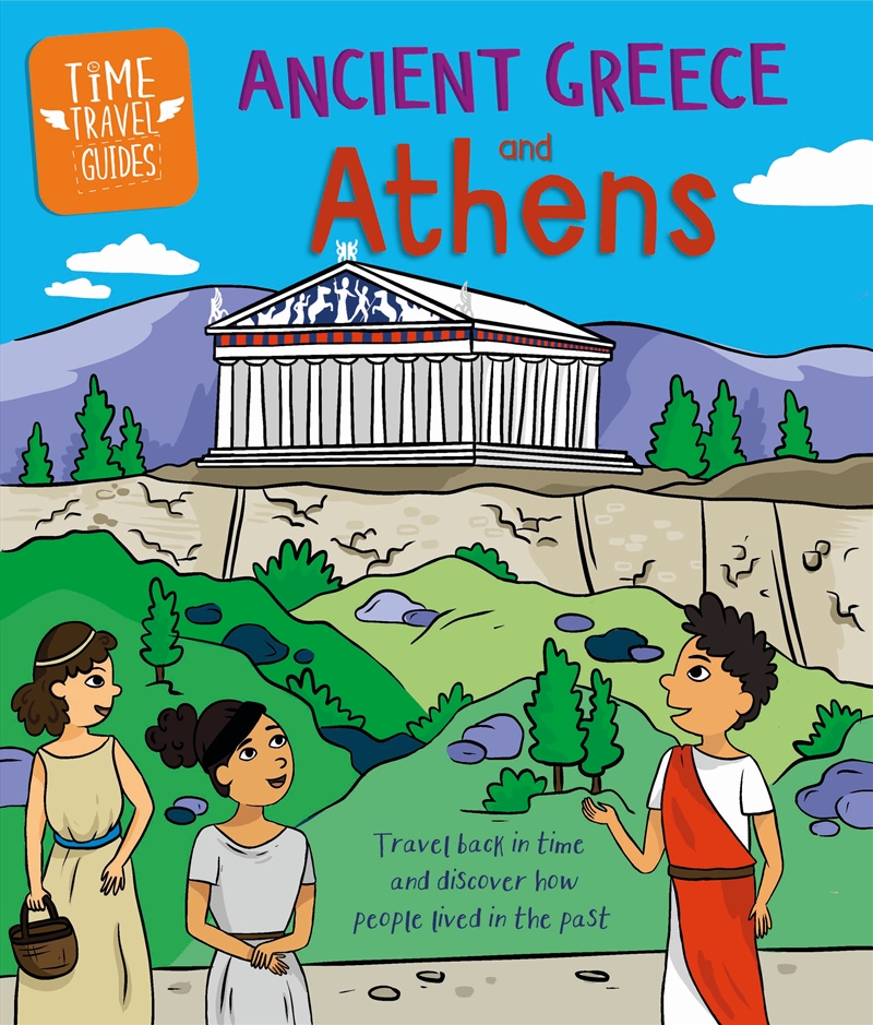 Time Travel Guides: Ancient Greeks and Athens/Product Detail/Childrens