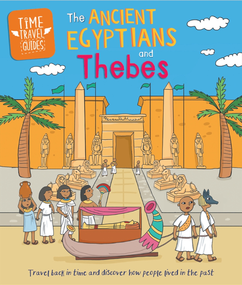 Time Travel Guides: Ancient Egyptians And Thebes/Product Detail/Childrens