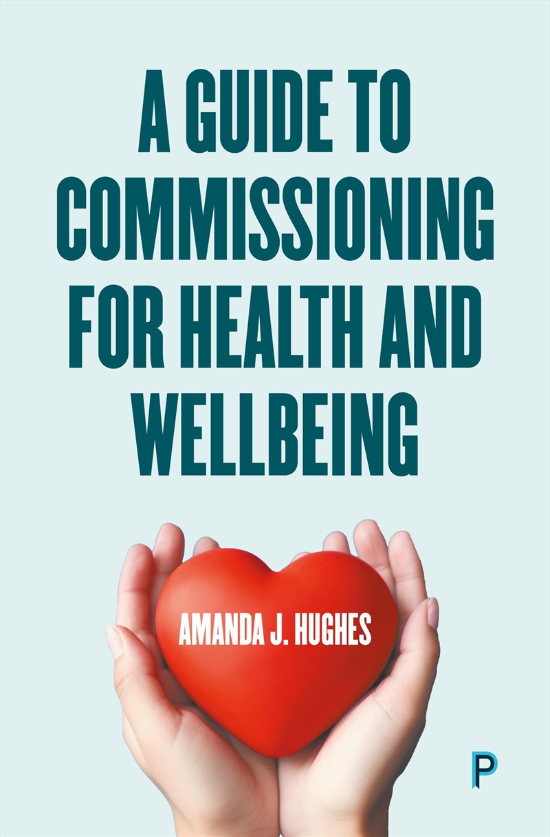A Guide To Commissioning For Health And Wellbeing/Product Detail/Society & Culture