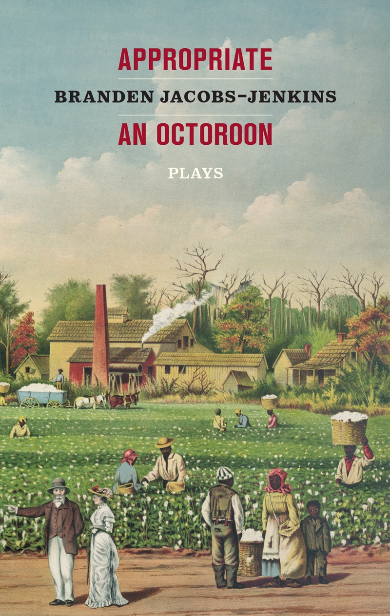 Appropriate/An Octoroon: Plays (Revised Edition)/Product Detail/Arts & Entertainment
