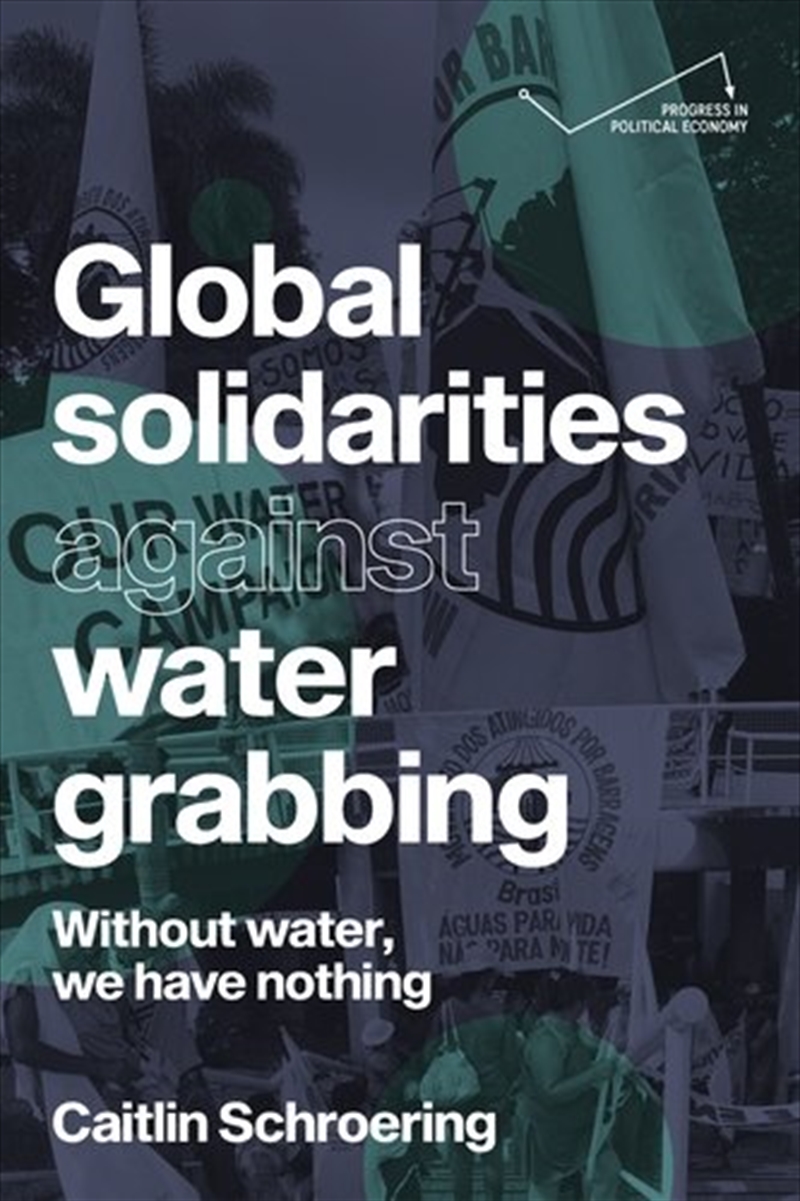 Global Solidarities Against Water Grabbing/Product Detail/Politics & Government