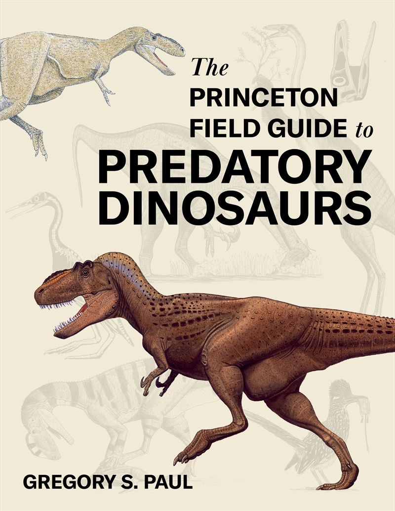 The Princeton Field Guide to Predatory Dinosaurs/Product Detail/Geography