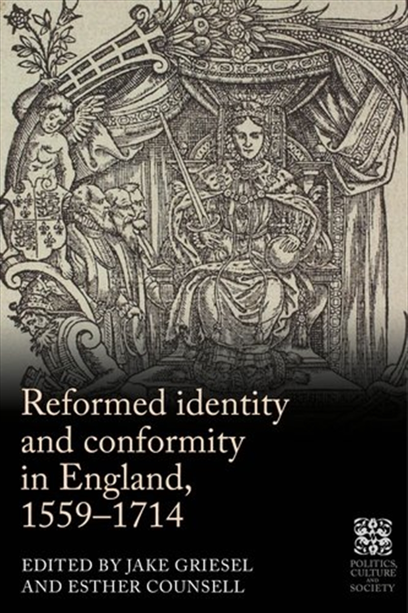 Reformed Identity And Conformity In England, 15591714/Product Detail/History