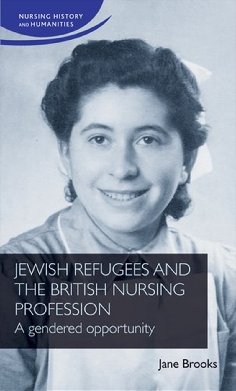 Jewish Refugees And The British Nursing Profession/Product Detail/Family & Health