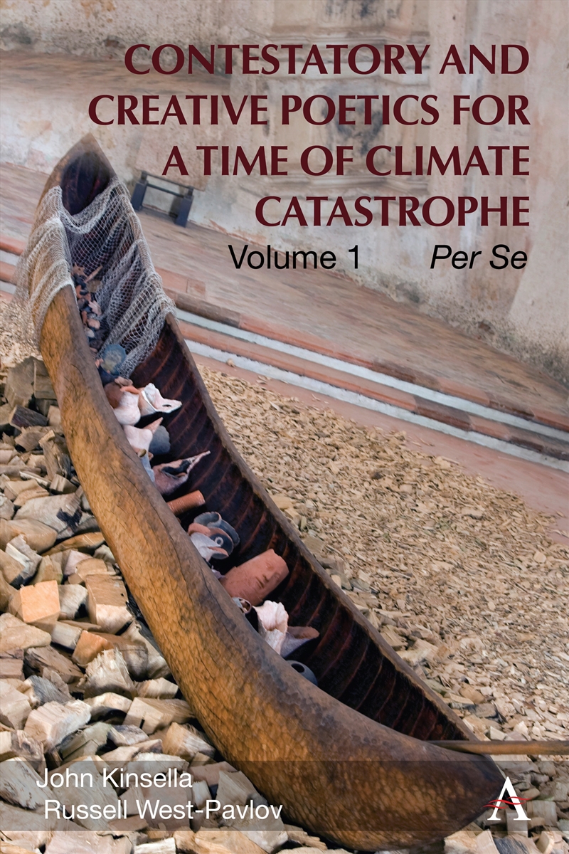 Contestatory And Creative Poetics For A Time Of Climate Catastrophe/Product Detail/Society & Culture