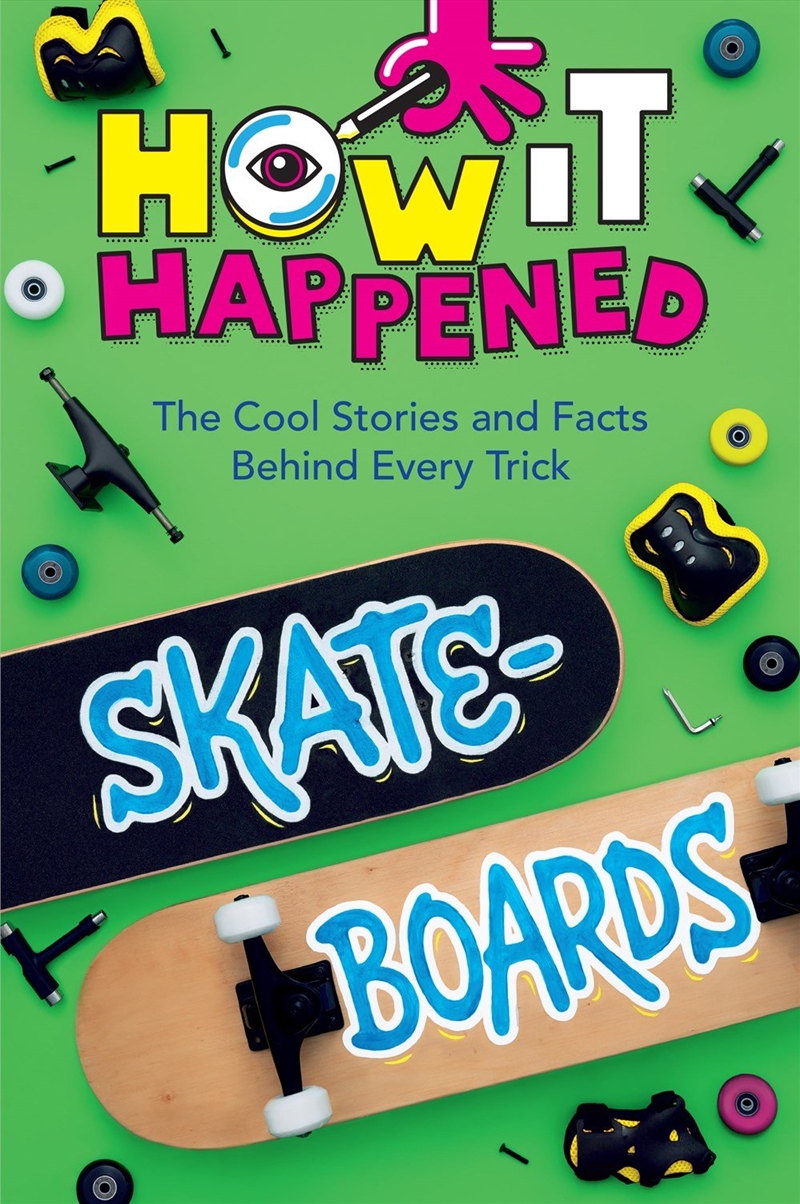 How It Happened! Skateboards/Product Detail/Childrens