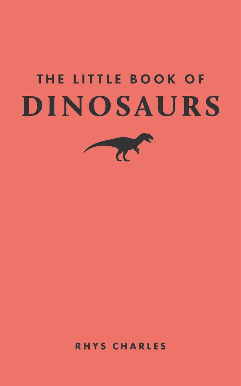 The Little Book Of Dinosaurs/Product Detail/Reference & Encylopaedias