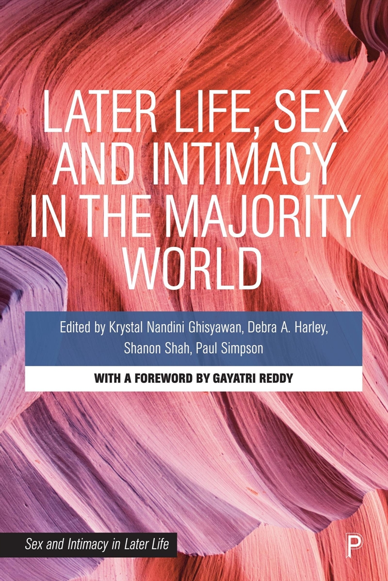 Later Life, Sex And Intimacy In The Majority World/Product Detail/Society & Culture