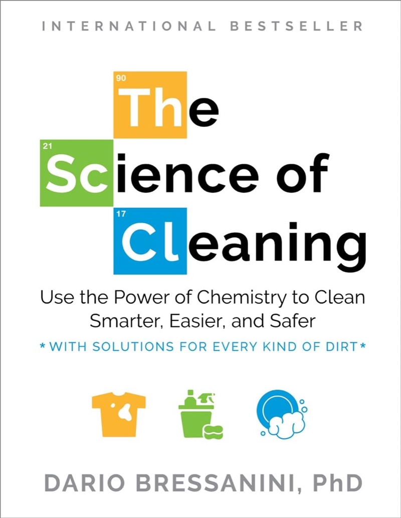 The Science of Cleaning: Use the Power of Chemistry to Clean Smarter, Easier, and Safer?With Solutio/Product Detail/House and Home Design