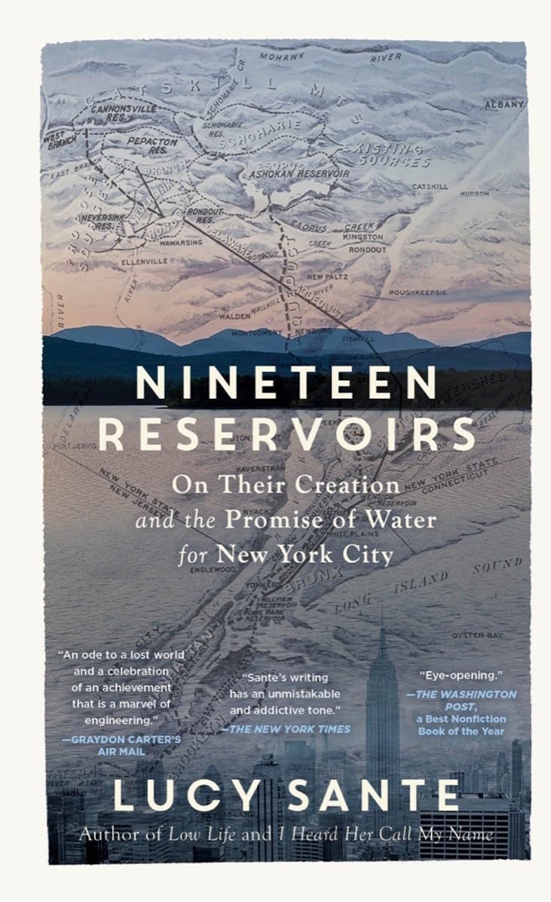 Nineteen Reservoirs: On Their Creation and the Promise of Water for New York City/Product Detail/Adult Books