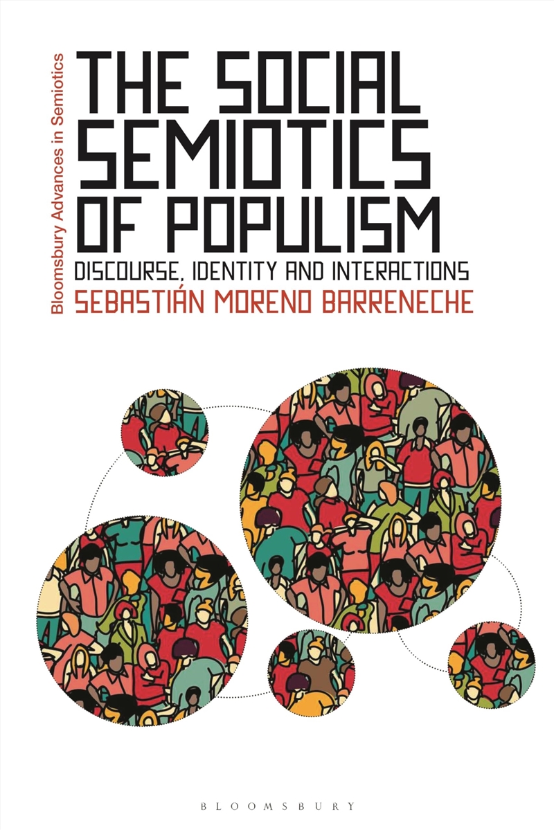 The Social Semiotics of Populism (Bloomsbury Advances in Semiotics)/Product Detail/Adult Books
