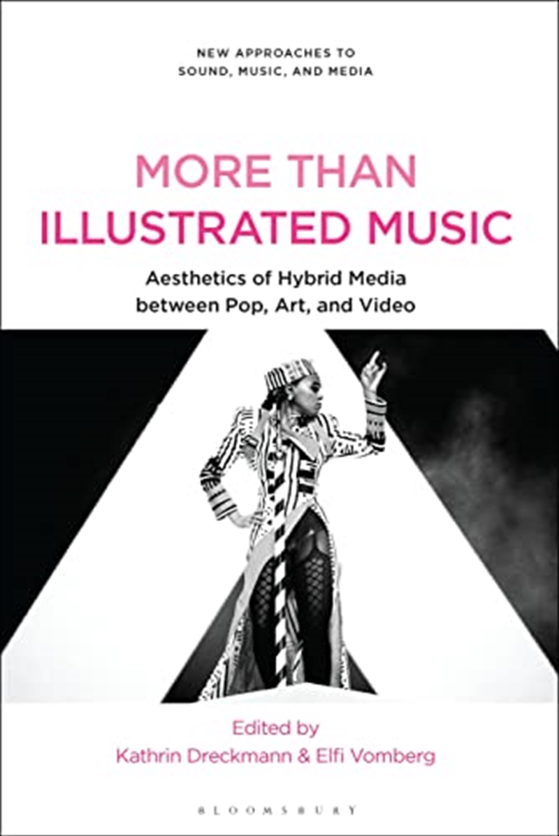 More Than Illustrated Music: Aesthetics of Hybrid Media between Pop, Art and Video (New Approaches t/Product Detail/Arts & Entertainment