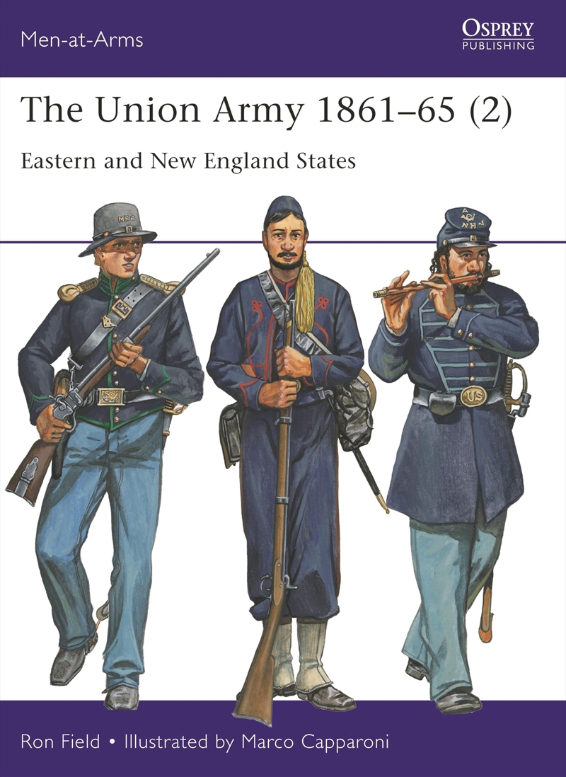 The Union Army 1861–65 (2): Eastern and New England States (Men-at-Arms, 555)/Product Detail/Adult Books