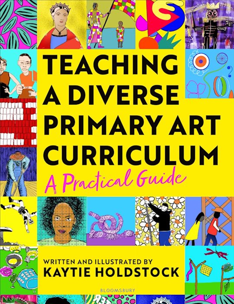 Teaching a Diverse Primary Art Curriculum: A practical guide to help teachers/Product Detail/Kids Educational