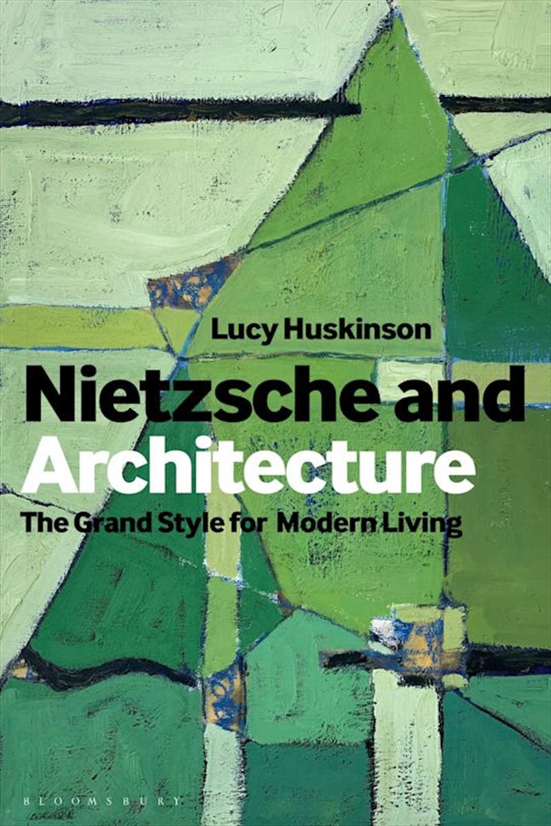 Nietzsche and Architecture: The Grand Style for Modern Living/Product Detail/Architecture