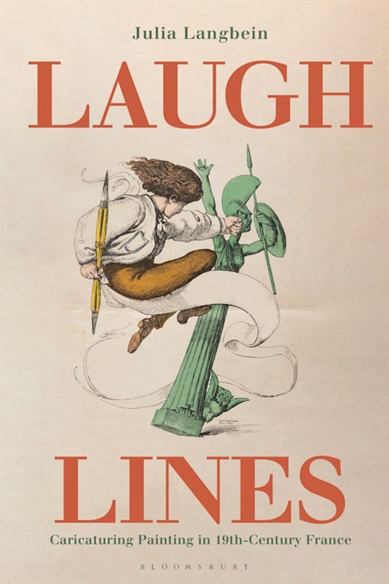 Laugh Lines: Caricaturing Painting In Nineteenth-Century France/Product Detail/Art