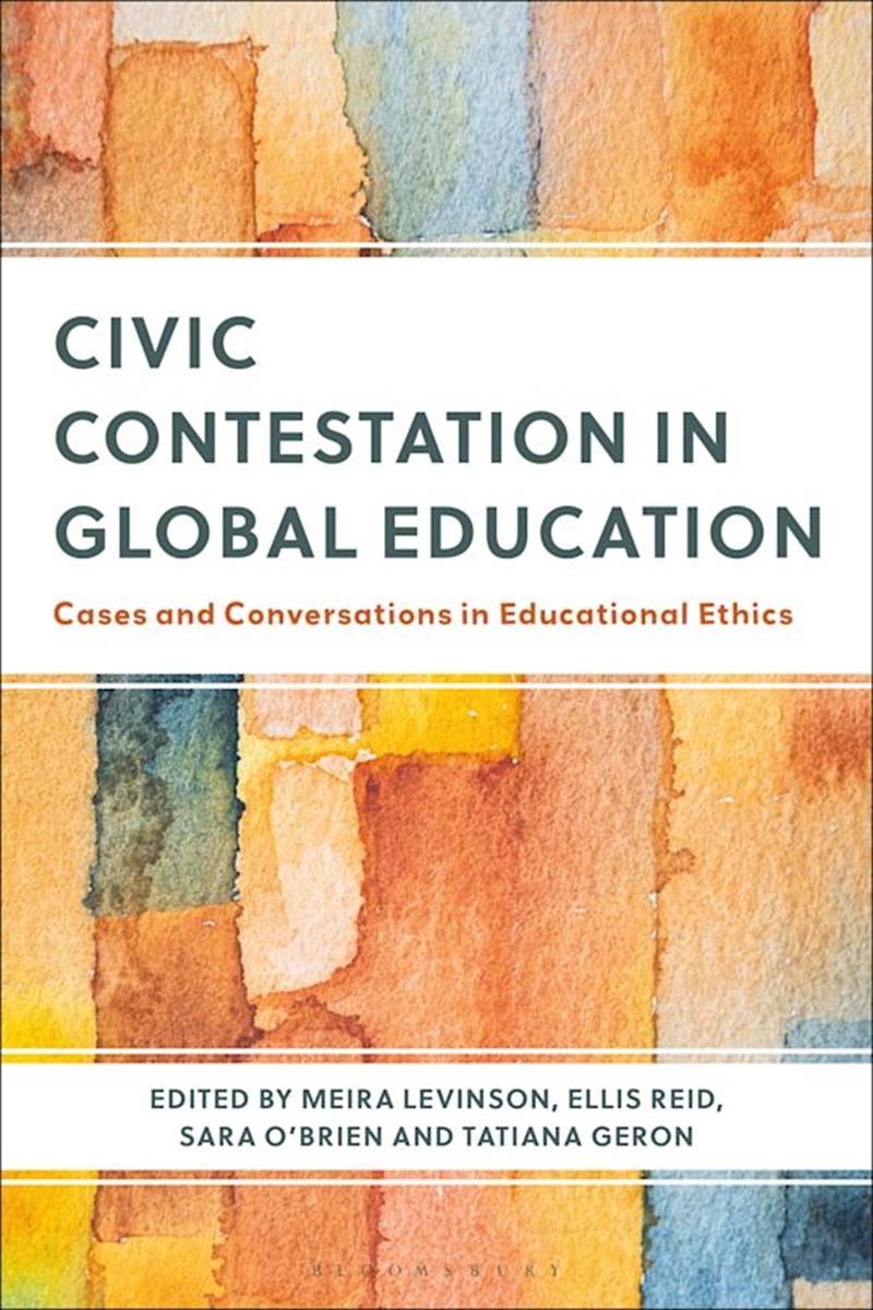 Civic Contestation in Global Education: Cases and Conversations in Educational Ethics/Product Detail/Education & Textbooks