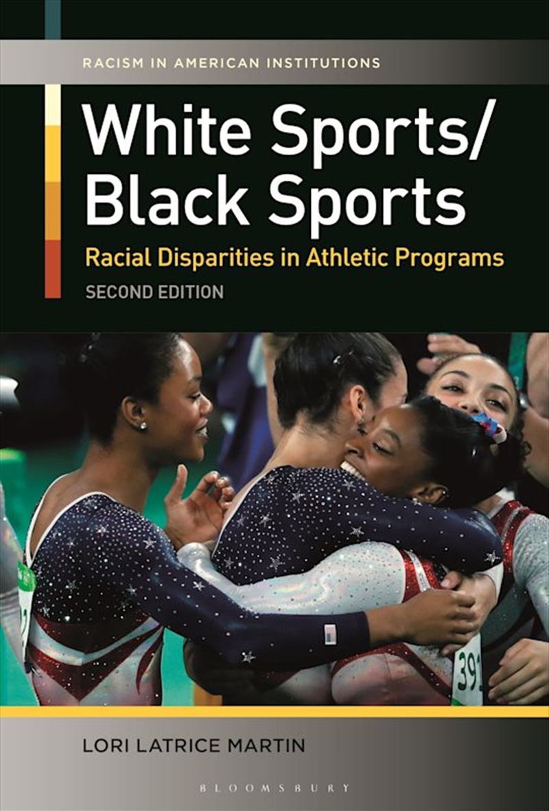 White Sports/Black Sports: Racial Disparities in Athletic Programs/Product Detail/Sport & Recreation