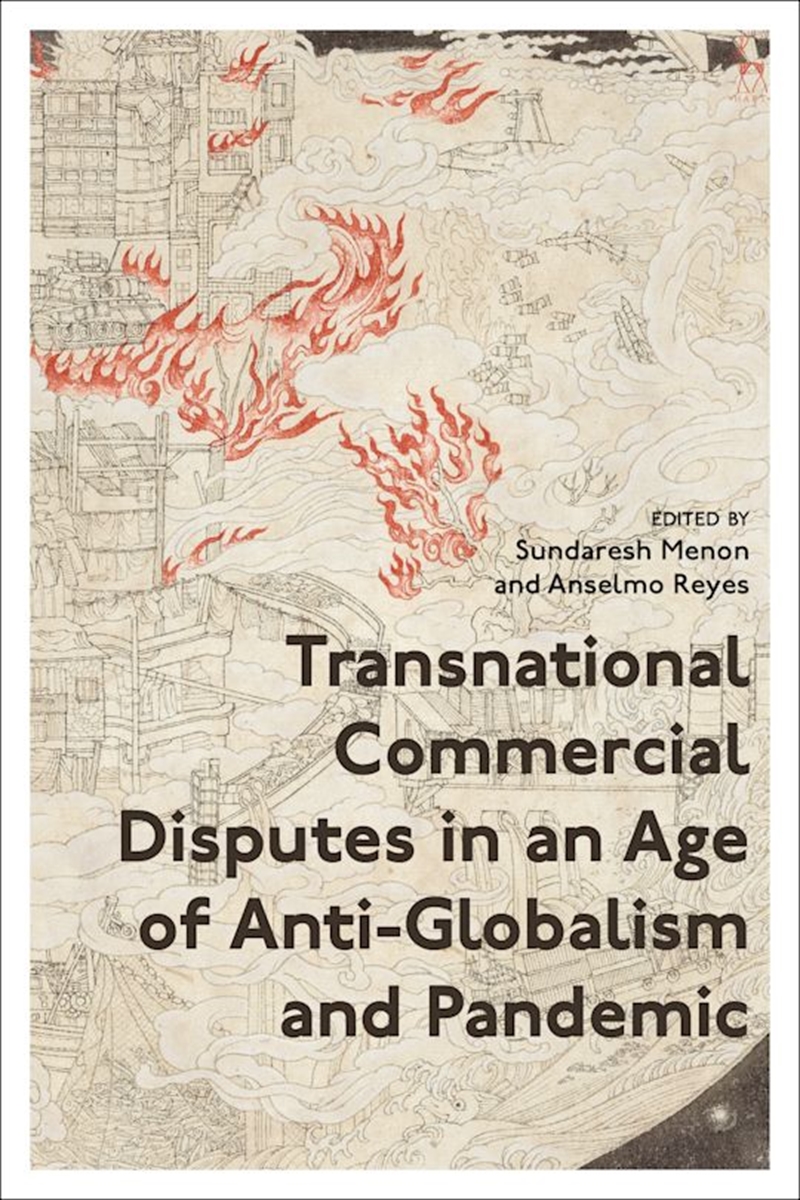 Transnational Commercial Disputes in an Age of Anti-Globalism and Pandemic/Product Detail/Law