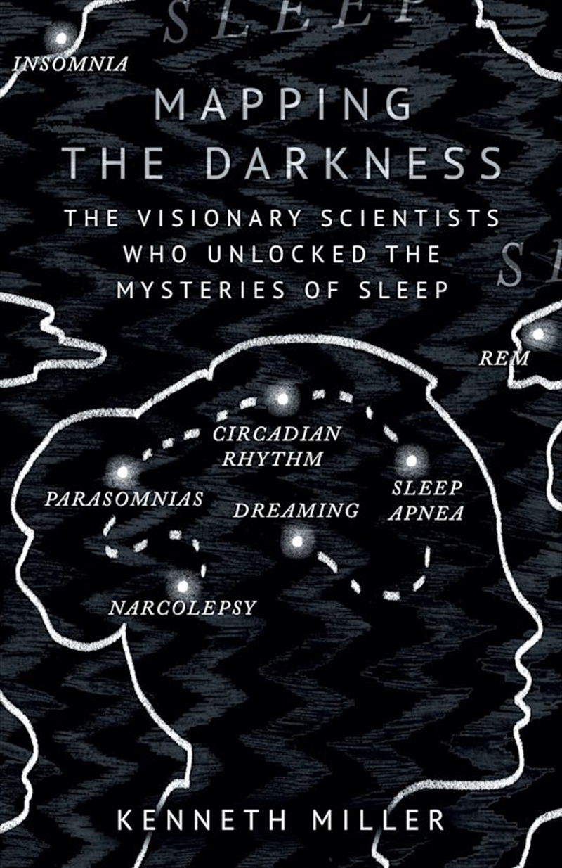 Mapping the Darkness: The Visionary Scientists Who Unlocked the Mysteries of Sleep/Product Detail/Biographies & True Stories