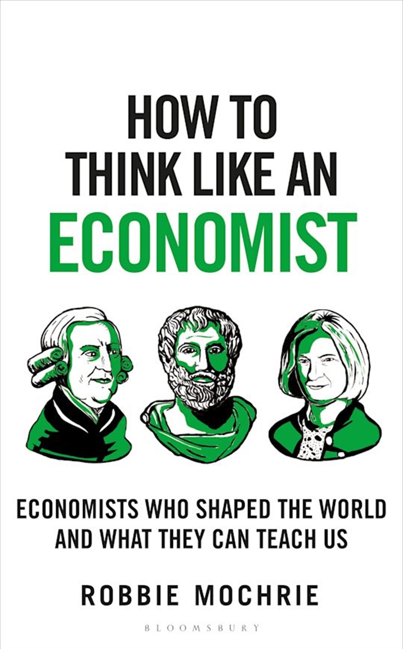 How to Think Like an Economist: Great Economists Who Shaped the World and What They Can Teach Us/Product Detail/Accounting & Finance