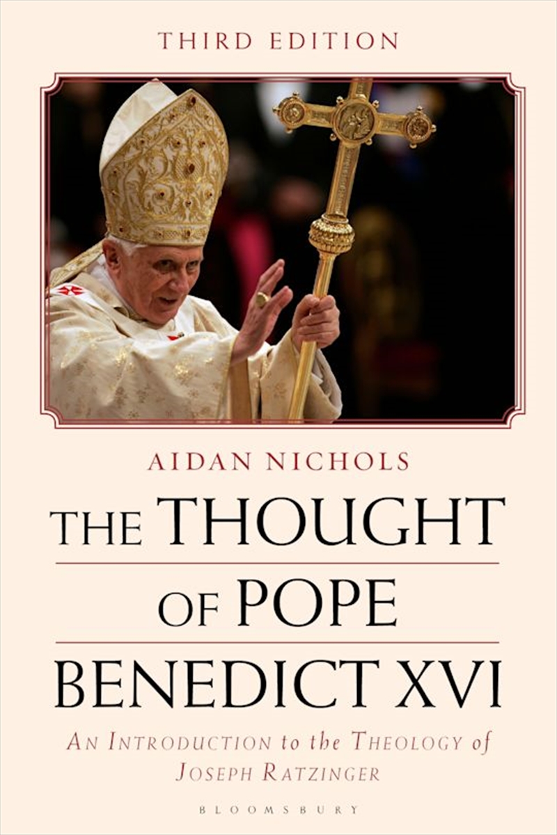 The Thought Of Pope Benedict Xvi: An Introduction To The Theology Of Joseph Ratzinger/Product Detail/Religion & Beliefs