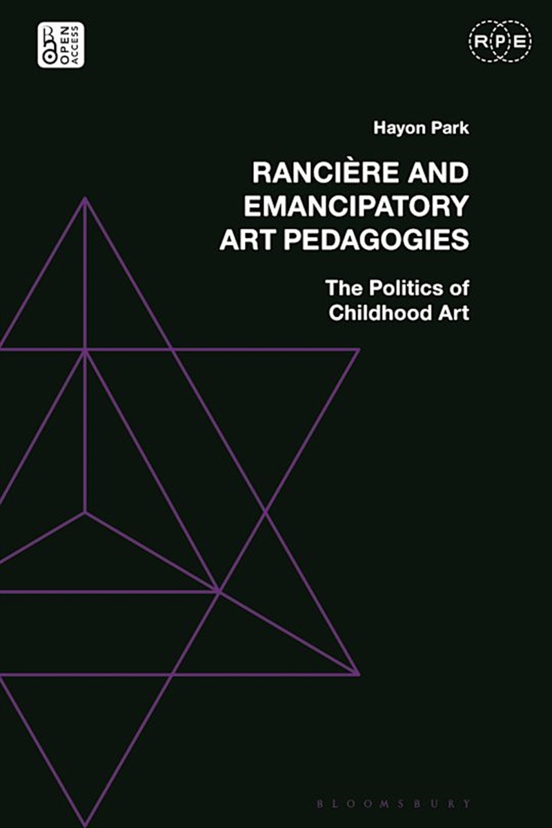 Ranciere and Emancipatory Art Pedagogies: The Politics of Childhood Art/Product Detail/Reading