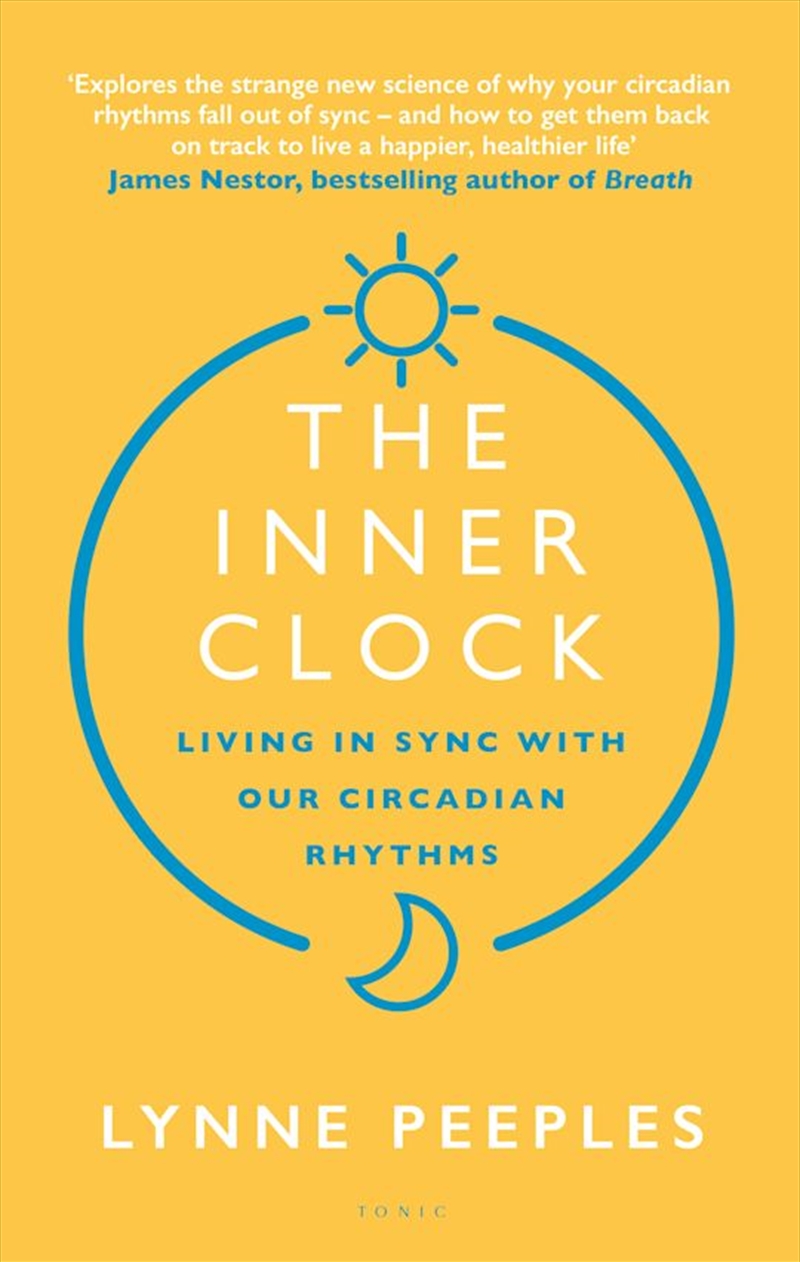 The Inner Clock: Living In Sync With Our Circadian Rhythms/Product Detail/Science