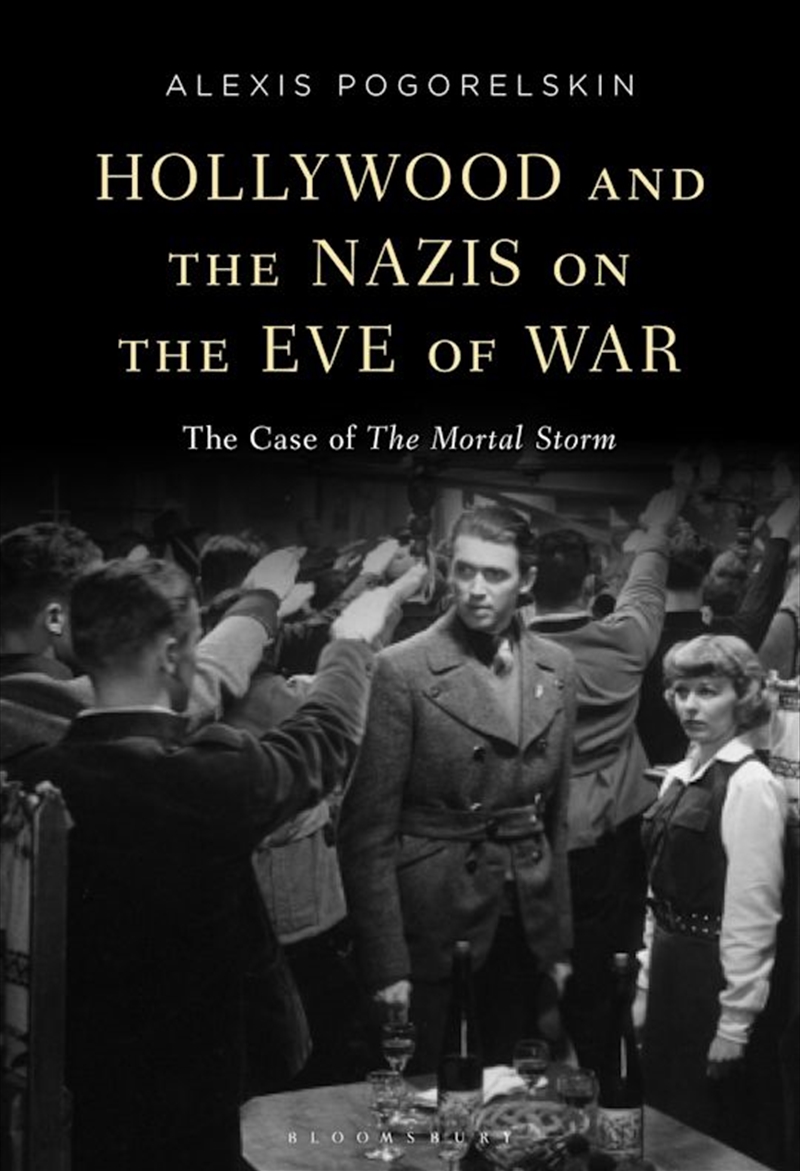 Hollywood and the Nazis on the Eve of War: The Case of The Mortal Storm/Product Detail/Arts & Entertainment