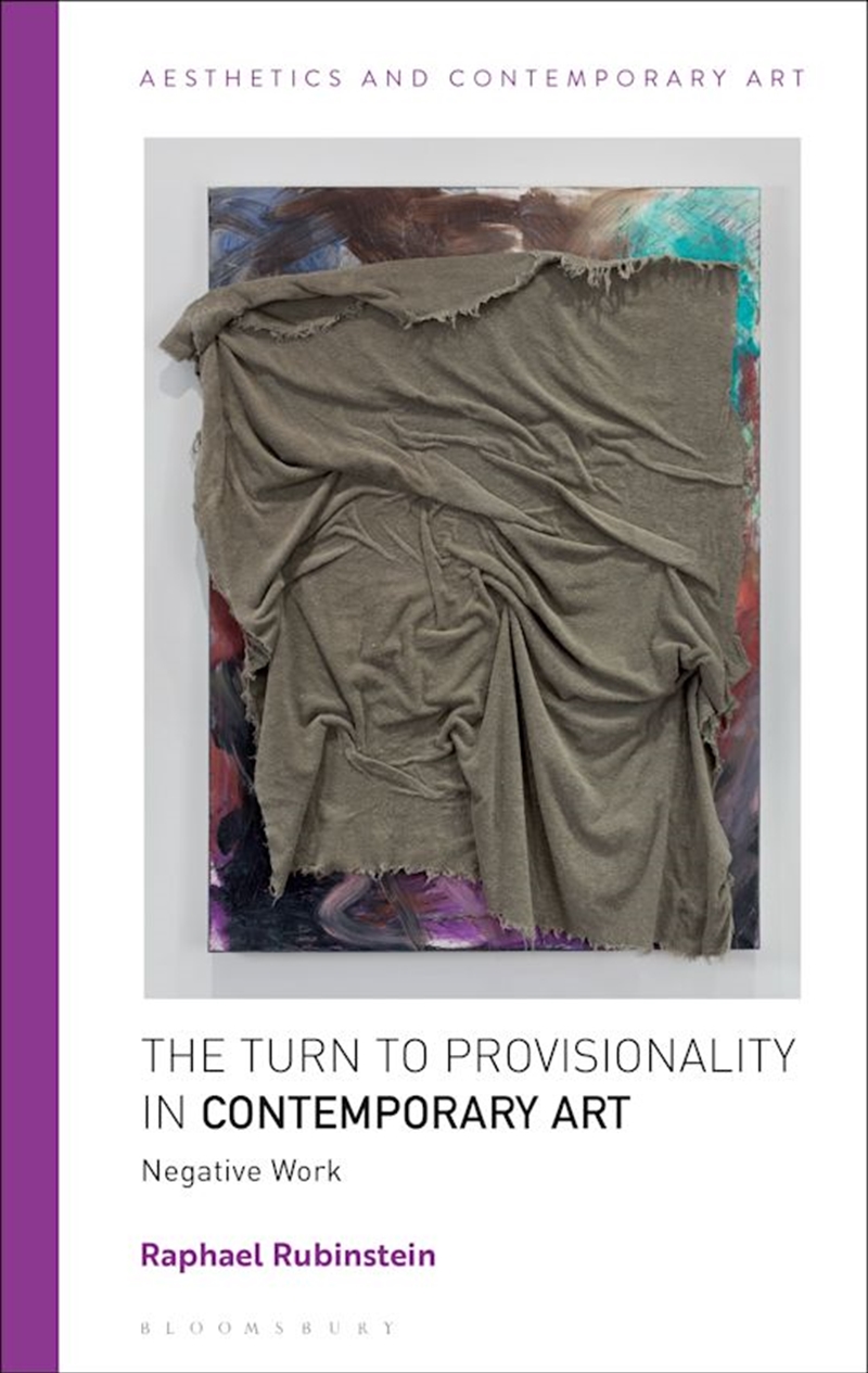 The Turn to Provisionality in Contemporary Art: Negative Work/Product Detail/Reading