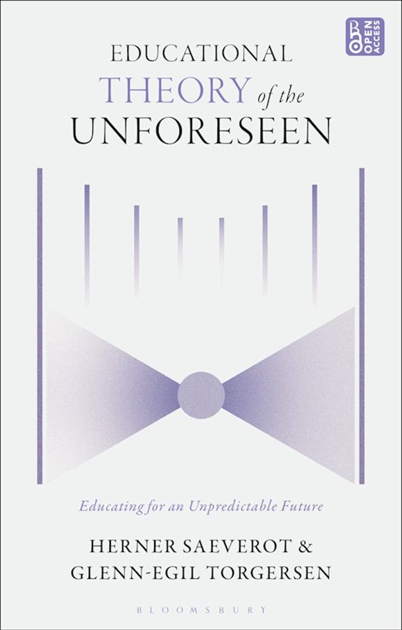 Reading Unpredictable Herner Saeverot - Educational Theory of the Unforeseen: Educating for ...