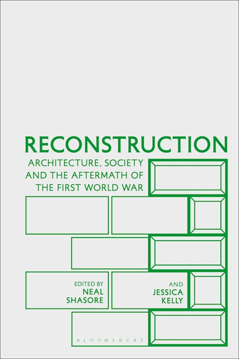 Reconstruction: Architecture, Society And The Aftermath Of The First World War/Product Detail/Architecture