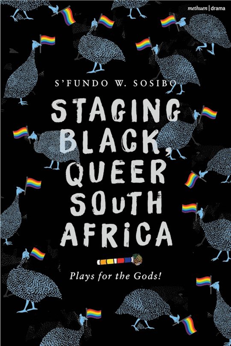 Staging Black, Queer South Africa: Plays For The Gods!/Product Detail/Literature & Poetry